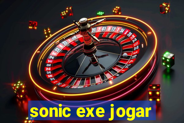 sonic exe jogar